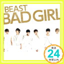 【中古】BAD　GIRL （初回限定盤B）（DVD付） [CD] BEAST「1000円ポッキリ」「送料無料」「買い回り」