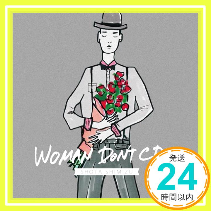 【中古】WOMAN DON'T CRY(初回生産限定盤)(DVD付) [CD] 清水翔太「1000円ポッキリ」「送料無料」「買い回り」