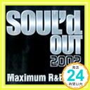 【中古】SOUL’d OUT 2002 CD オムニバス ケニー ラティモア コフィ ブラウン TOYA オリヴィア エリック サーモン ルーサー ヴァンドロス トニ ブラクストン アンジー ストーン