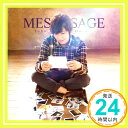 【中古】MESSAGE(初回限定盤)(DVD付) [CD] John-Hoon、 河村隆一; 葉山拓亮「1000円ポッキリ」「送料無料」「買い回り」