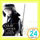 【中古】JUSTICE from GUILTY (CD DVD) (外付特典:卓上カレンダーなし) CD GLAY「1000円ポッキリ」「送料無料」「買い回り」