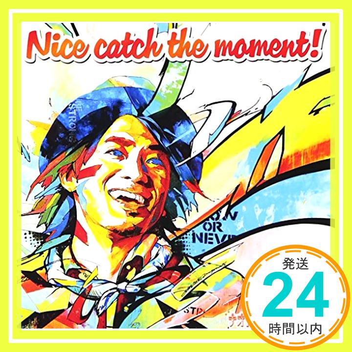 【中古】Nice catch the moment! [CD] ナオト・インティライミ「1000円ポッキリ」「送料無料」「買い回り」