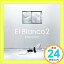 šEl Blanco 2 [CD] Kidori Kidori (ɥꥭɥ)1000ߥݥåס̵ס㤤