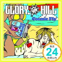 【中古】Cosmic Fly [CD] GLORY HILL「1000円ポッキリ」「送料無料」「買い回り」