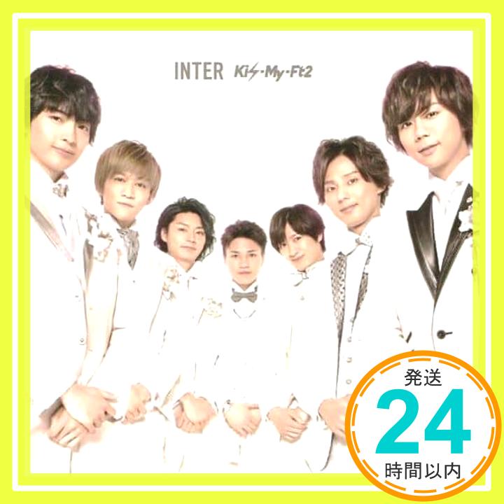 【中古】『INTER』(Tonight / 君のいる世界 / SEVEN WISHES) (DVD付)(初回生産限定盤B) [CD] Kis-My-Ft2「1000円ポッキリ」「送料無料」「買い回り」