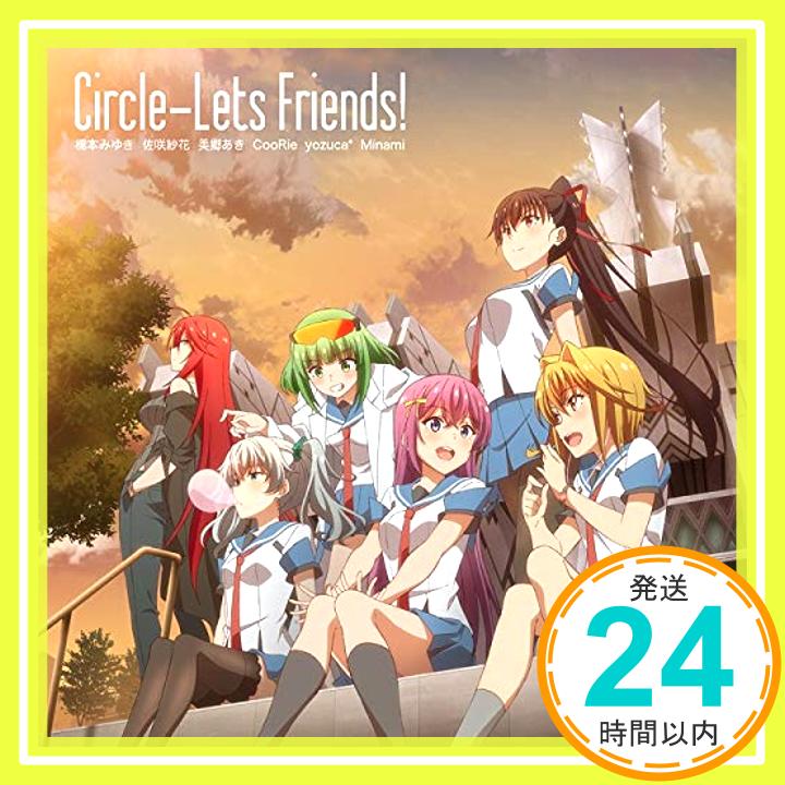 【中古】TVアニメ『サークレット・プリンセス』ED主題歌「Circle-Lets Friends!」(特典なし) [CD] 橋本みゆき、 佐咲紗花、 美郷あき、 CooRie、 yozuca?; Minami「1000円ポッ