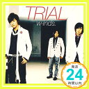 yÁzTRIAL [CD] w-inds.u1000~|bLvuvuv