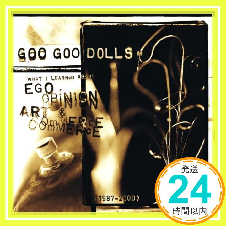 【中古】What I Learned About Ego, Opinion, Art Commerce CD Goo Goo Dolls「1000円ポッキリ」「送料無料」「買い回り」