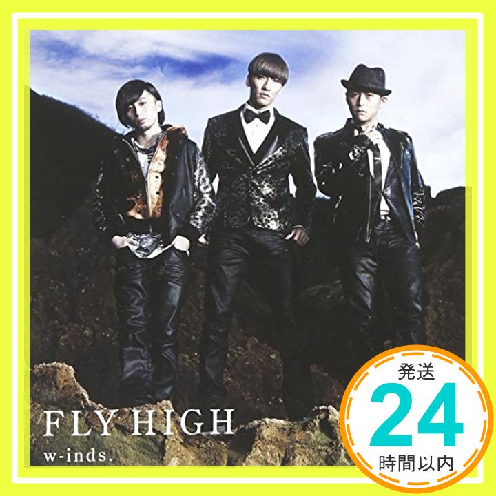【新品】FLY HIGH （通常盤） [CD] w-inds.「1000円ポッキリ」「送料無料」「買い回り」