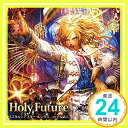 【中古】Holy Future (「神撃のバハム