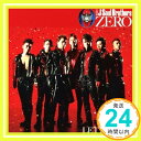 yÁz0~ZERO~(񐶎Y) (SINGLE+DVD) (WPbgp^[D) [CD] O J Soul Brothersu1000~|bLvuvuv