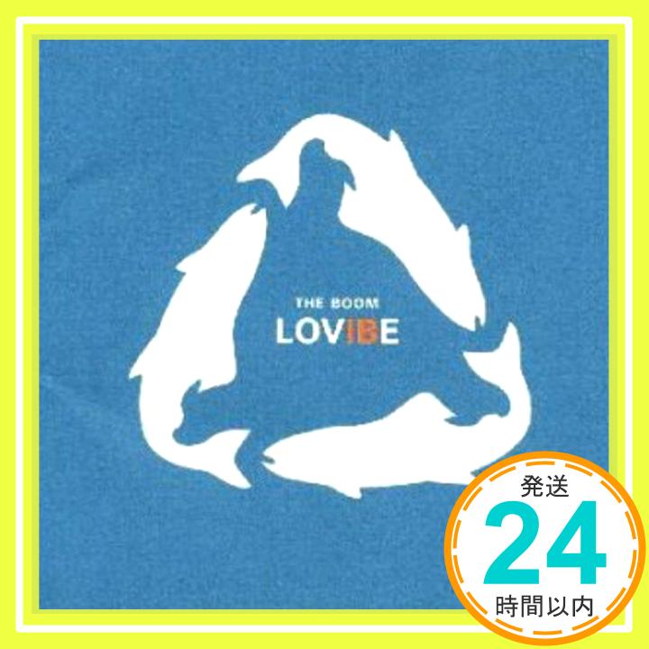 【中古】LOVIBE [CD] THE BOOM、 宮沢和史