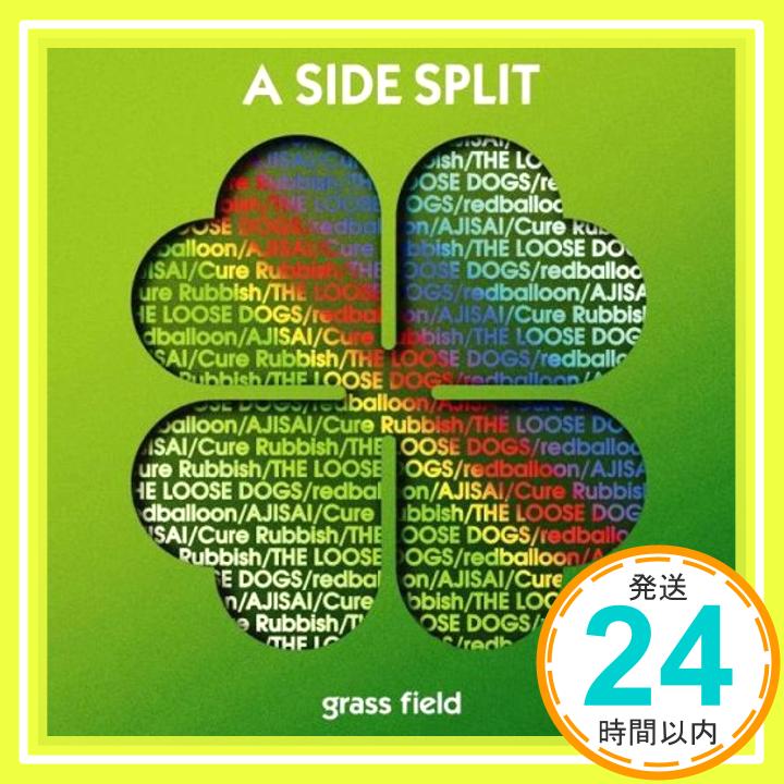 【中古】A SIDE SPLIT Vol.1~grass field~ [CD] A SIDE SPLIT(ザ・ルーズドッグス/redballoon/AJISAI/Cure Rubbish)、 ザ・ルーズドッグス、 Cure