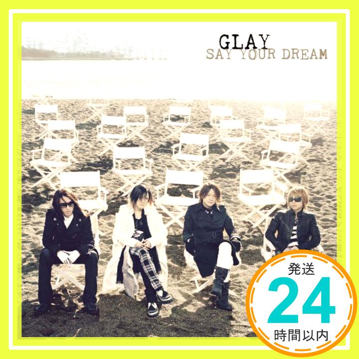 【中古】SAY YOUR DREAM [CD] GLAY「1000円ポッキリ」「送料無料」「買い回り」