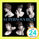 【中古】SUPERNOVA BEST(初回限定盤B)(DVD付) [CD] 超新星「1000円ポッキリ」「送料無料」「買い回り」
