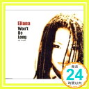 【中古】WON’t BE LONG [CD] Eliana、 Bro.Korn、 永六輔、 Ralph McCarthy、 白石元; 住友紀人「1000円ポッキリ」「送料無料」「買い回り」