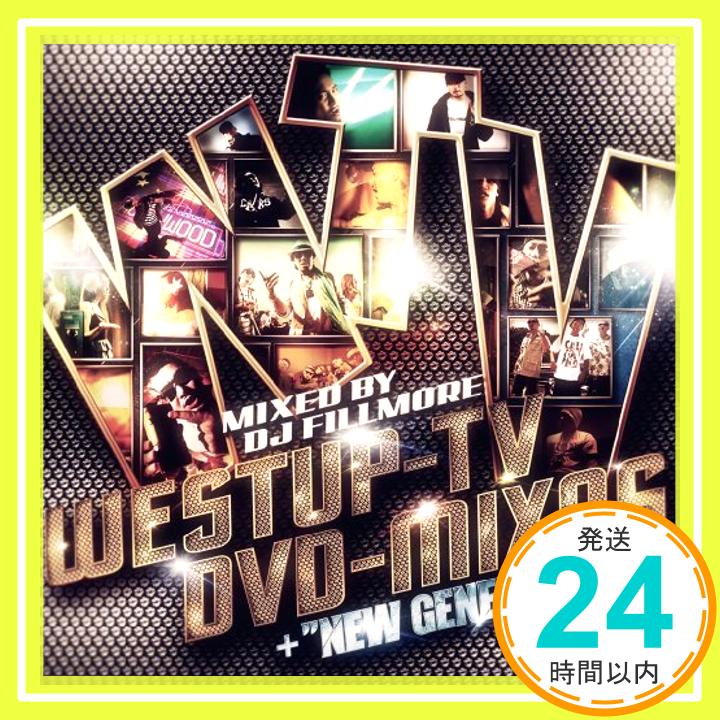 【中古】Westup-TV DVD-MIX 06 mixed by DJ FILLMORE&NEW GENERATIONS(DVD付) [CD] オムニバス「1000円ポッキリ」「送料無料」「買い回り」