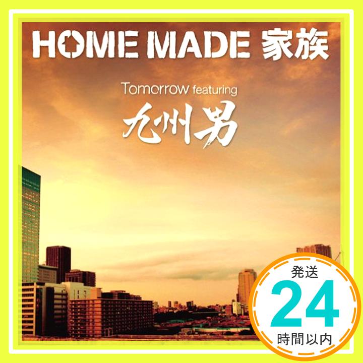 【中古】Tomorrow featuring 九州男(初回生産限定盤)(DVD付) [CD] HOME MADE 家族「1000円ポッキリ」「送料無料」「買い回り」