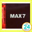 šMAX7 [CD] ˥Х å塢 ᥤ쥤 ֥إåɡ 롦ߥ ᥤ䡢 ץ  顦եӥ ǥƥˡ㥤; ߥ磻