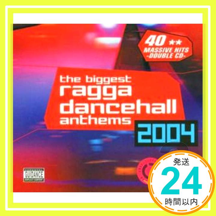 【中古】The Biggest Ragga Dancehall Anthems 2004 [CD] Various Artists「1000円ポッキリ」「送料無料」「買い回り」