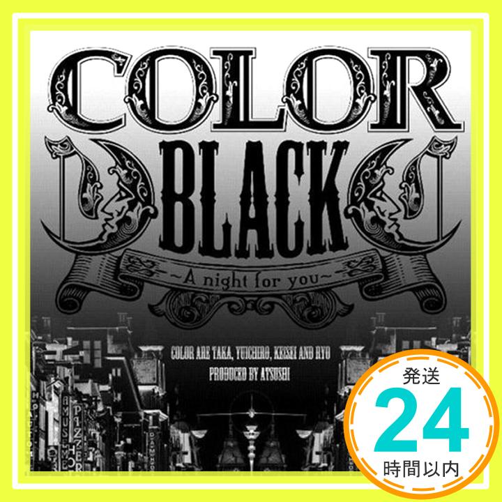 【中古】BLACK~A night for you~ [CD] COLOR「1000円ポッキリ」「送料無料」「買い回り」