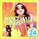 【中古】DANCEHALL LOVERS JAPAN II MELLOW LOVE TRAX [CD] オムニバス、 MEGARYU、 lecca、 Keyco、 miray、 MUNEHIRO; Spinna B-ILL