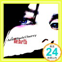 【中古】Re:birth(DVD付)(初回生産限定)(ジャケットA) [CD] Acid Black Cherry「1000円ポッキリ」「送料無料」「買い回り」