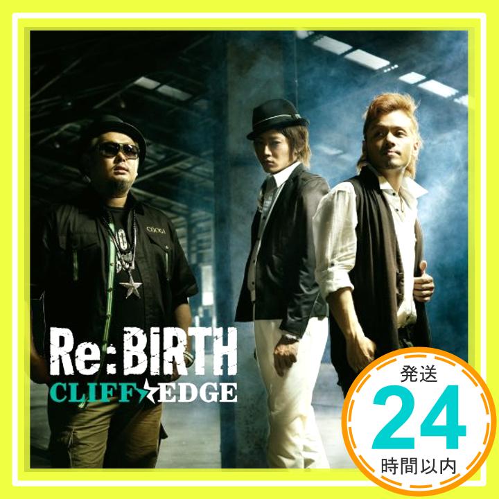 【中古】Re:BIRTH(初回盤)(DVD付) [CD] CLIFF EDGE「1000円ポッキリ」「送料無料」「買い回り」