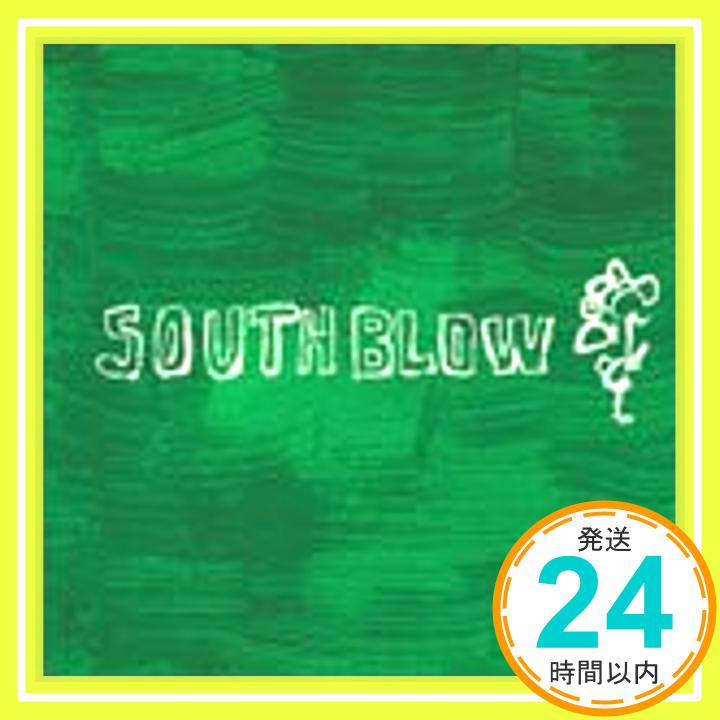 šSOUTH BLOW [CD] SOUTH BLOW1000ߥݥåס̵ס㤤