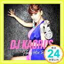 DJ KAORI’S PARTY MIX2  オムニバス、 ハイパー・クラッシュ、 P.リッジ、 A.アラヤ、 S.ラブ、 B.マッキー、 N.モリア、 N.ホロウェルダー、 D.シンガー・バイン; D.リッ