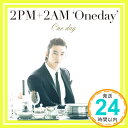 【中古】One day(初回生産限定盤D)(テギョン盤) [CD] 2PM+2AM 'Oneday'「1000円ポッキリ」「送料無料」「買い回り」