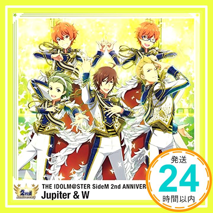 šۥɥޥ SideM THE IDOLM@STER SideM 2nd ANNIVERSARY DISC 03 [CD] Jupiter &W Jupiter W 륢顢 ƣľ; 