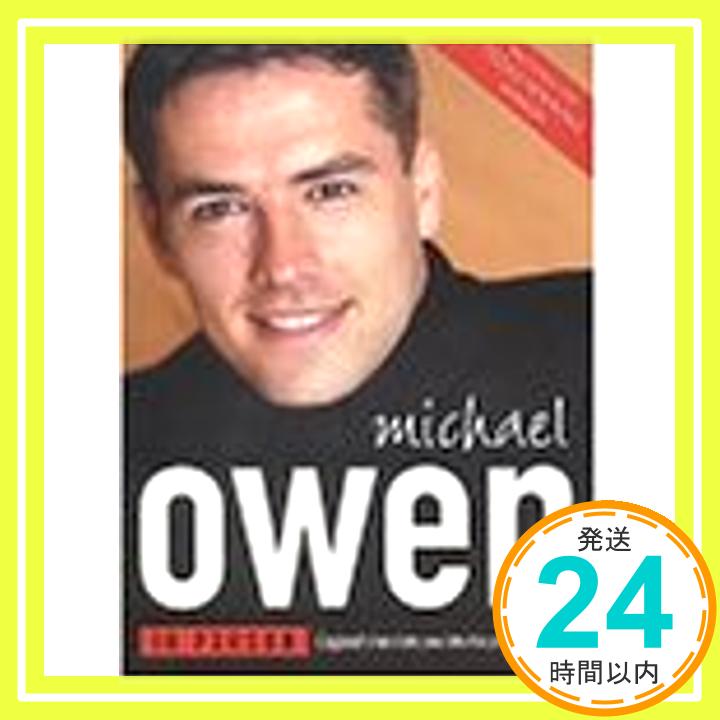 【中古】Michael Owen in Person [ペーパーバック] Ow