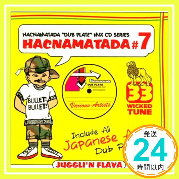 šHACNA MATADA #7 JUGGILIN FLAVA [CD] HACNA MATADA U-DOU&PLATY KO...