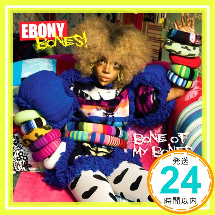 šBone Of My Bones [⡦λ / ܡʥȥåϿ / ] (BRC231LTD) [CD] Ebony Bones!; ܥˡܡ!1000ߥݥåס̵