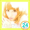 【中古】LOVEうた 〜くみっきーLOVE PROJECT [CD] V.A.、 Every Little Thing、 May J.、 マイリー・サイラス、 倖田來未、 大塚愛; 浜崎あゆみ「1000円ポッキリ」「送料無料