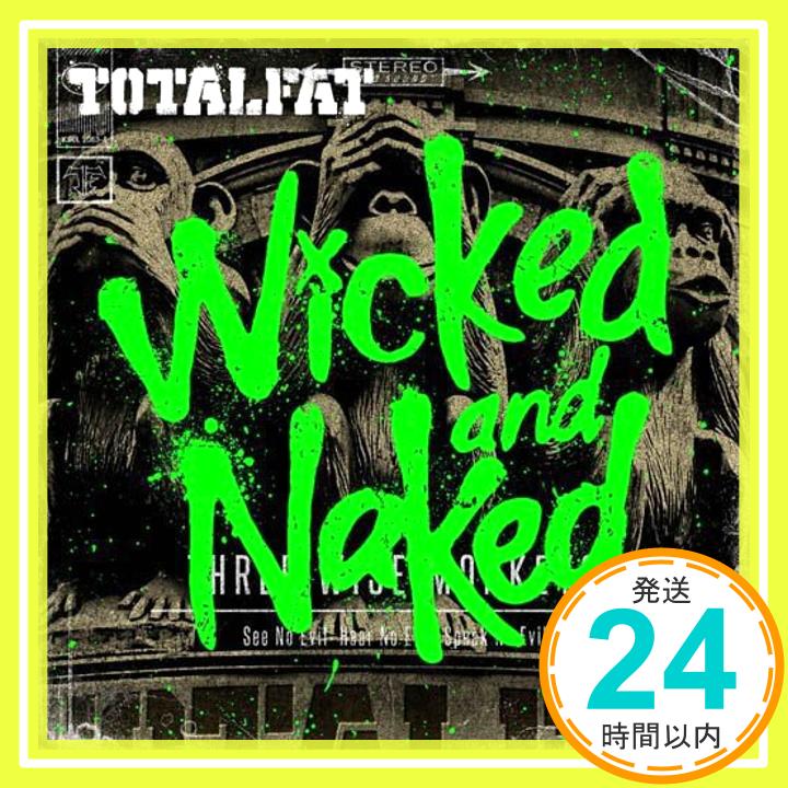 【中古】Wicked and Naked(初回生産限定盤)(DVD付) CD TOTALFAT「1000円ポッキリ」「送料無料」「買い回り」