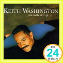 【中古】You Make It Easy [CD] Keith Washingt