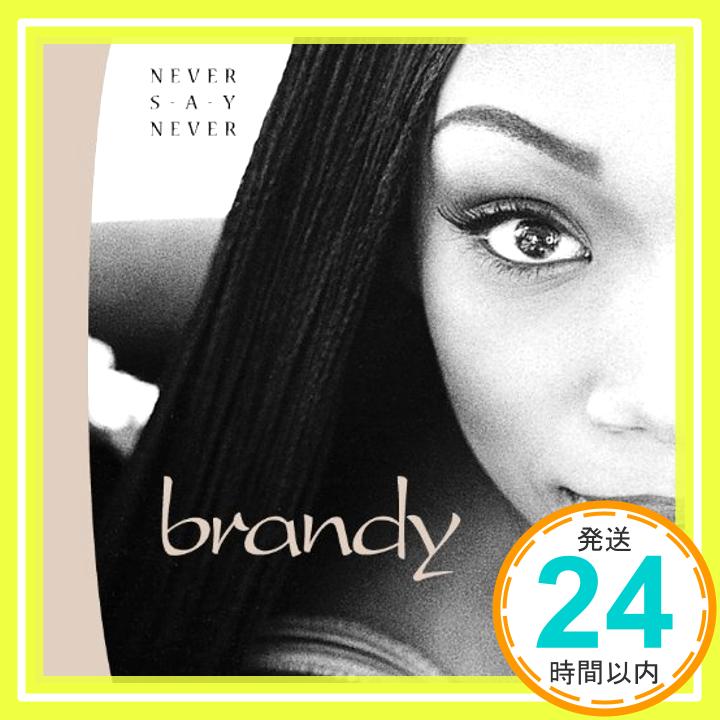 【中古】Never Say Never [CD] Brandy「1000