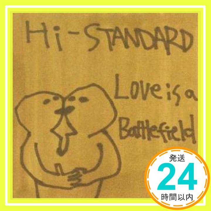 【中古】Love Is a Battlefield [CD] Hi-STANDARD、 Hi-STANDARD、 実川俊晴、 ペレティ・ヒューゴ・E、 ウェイス・ジョージ・デビッド; クリエーター・ルイギー「1000円ポッキリ」「送料無料」「買い回り」