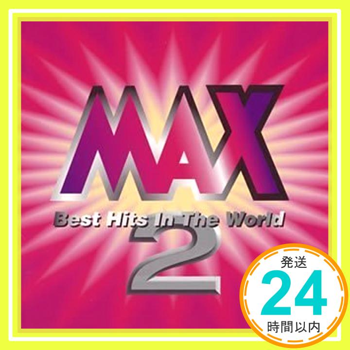 【中古】MAX2 [CD] オムニバス、 ソウル・アサイラム、 オアシス、 TOTO、 ジャネット・ケイ、 マイケル・ボルトン、 マイケル・ジャクソン、 ダイアナ・キング、 シンディ・ローパー、 グロリア・エステファン; リ