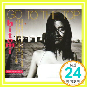 【中古】GO TO THE TOP [CD] hitomi、 久保こーじ、 小室哲哉、 GET OFF; No! Galers「1000円ポッキリ」「送料無料」「買い回り」