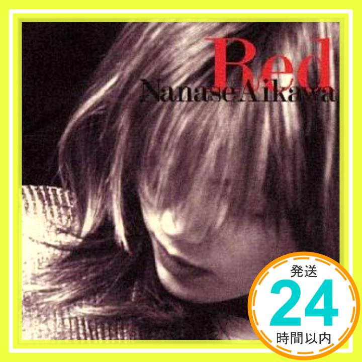 【中古】Red [CD] 相川七瀬、 SAKUYA、 織田哲郎、 井手功二、 ホリエアキラ、 森徹也; 秋葉伸実「1000円ポッキリ」「送料無料」「買い回り」