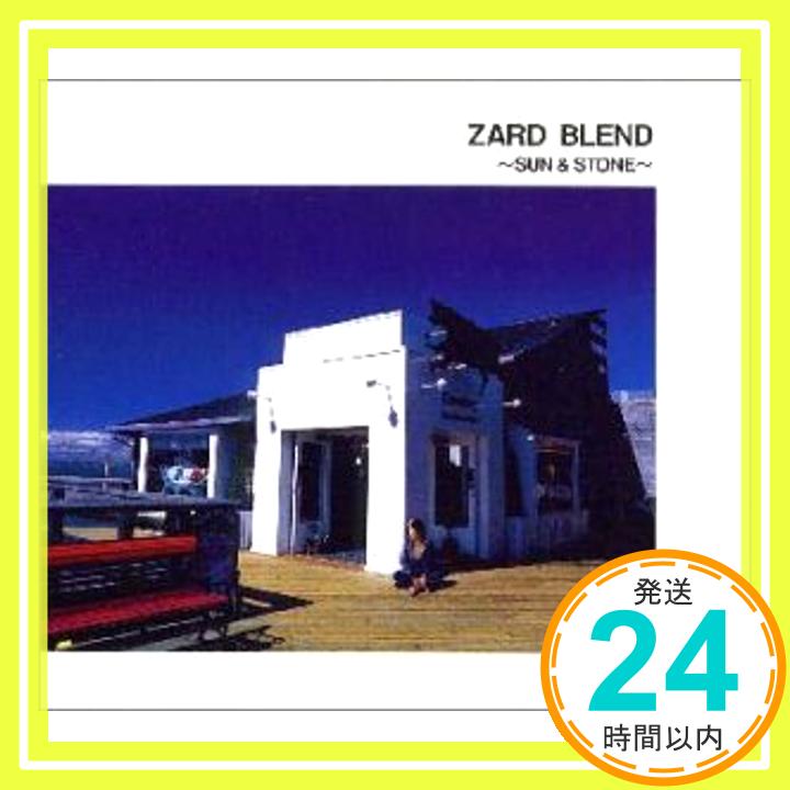 【中古】ZARD BLEND〜SUN&STONE [CD] ZARD、 坂井泉水、 明石昌夫、 葉山たけし; 池田大介「1000円ポッキリ」「送料無料」「買い回り」