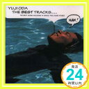 【中古】THE BEST TRACKS [CD] 織田裕二、 白石紗澄李、 松井五郎、 前田たかひろ、 真名杏樹、 井上慎二郎、 工藤哲雄、 GARDEN、 安藤秀樹、 マキシ・プリースト; 松本晃彦「1000円ポッキリ」「送料無料」「買い回り」