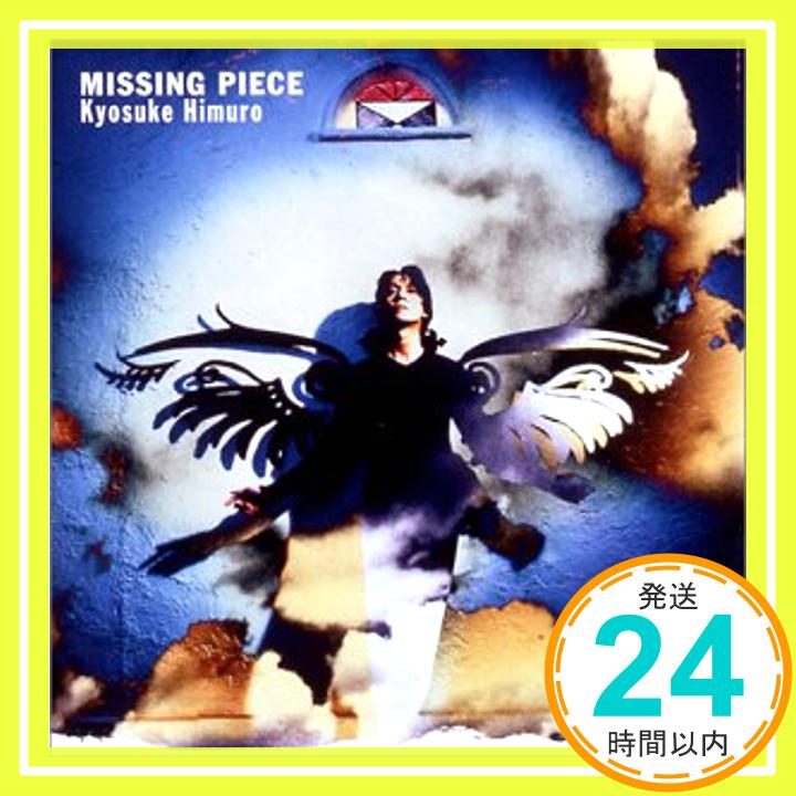 【中古】MISSING PIECE [CD] 氷室京介、 松井五郎; 松本隆「1000円ポッキリ」「送料無料」「買い回り」