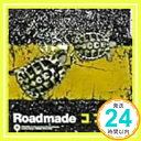 Roadmade  コブクロ、 小渕健太郎、 黒田俊介; 笹路正徳「1000円ポッキリ」「送料無料」「買い回り」