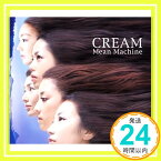 【中古】CREAM [CD] Mean Machine、 YUKARIE、 ちわきまゆみ、 Ayumi、 有希; Chara「1000円ポッキリ」「送料無料」「買い回り」