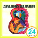 【中古】アロハ・ヘヴン [CD] オムニバス、 ロビ・カハカラウ、 ケアリイ・レイシェル、 エイミー・ハナイアリイ、 ウィリー・K、 マカハ・サンズ・オブ・ニイハウ、 テレサ・ブライト、 パンダナス・クラブ「1000円ポッキリ」「送料無料」「買い回り」