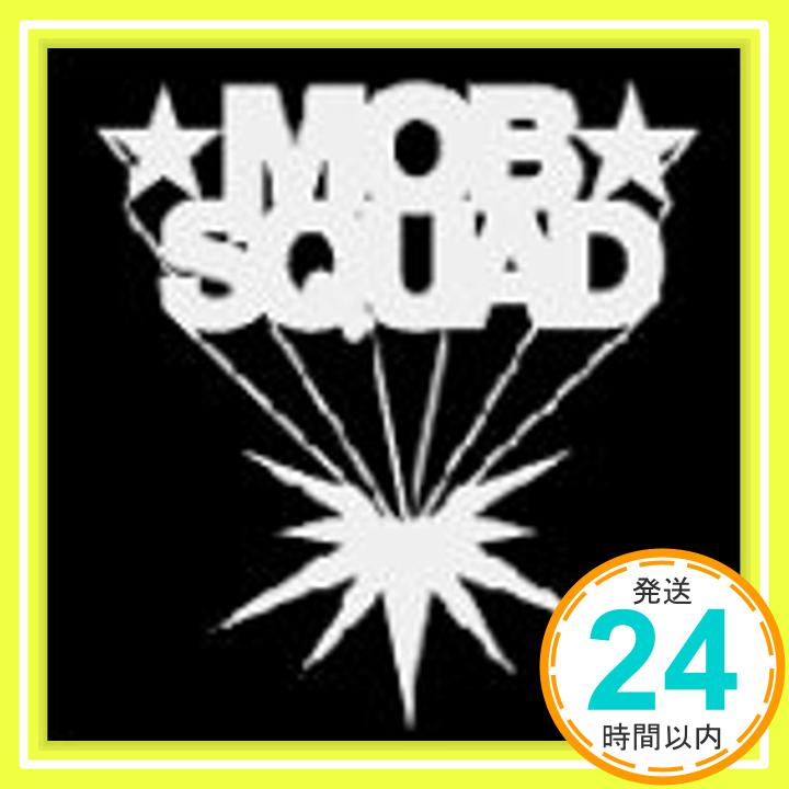 【中古】MOB SQUAD [CD] Dragon Ash,麻波25,SOURCE、 麻波25、 麻波25 feat.Kj、 Dragon Ash feat.PASSER、 Dragon Ash、 SOURCE、 黒兄、 H